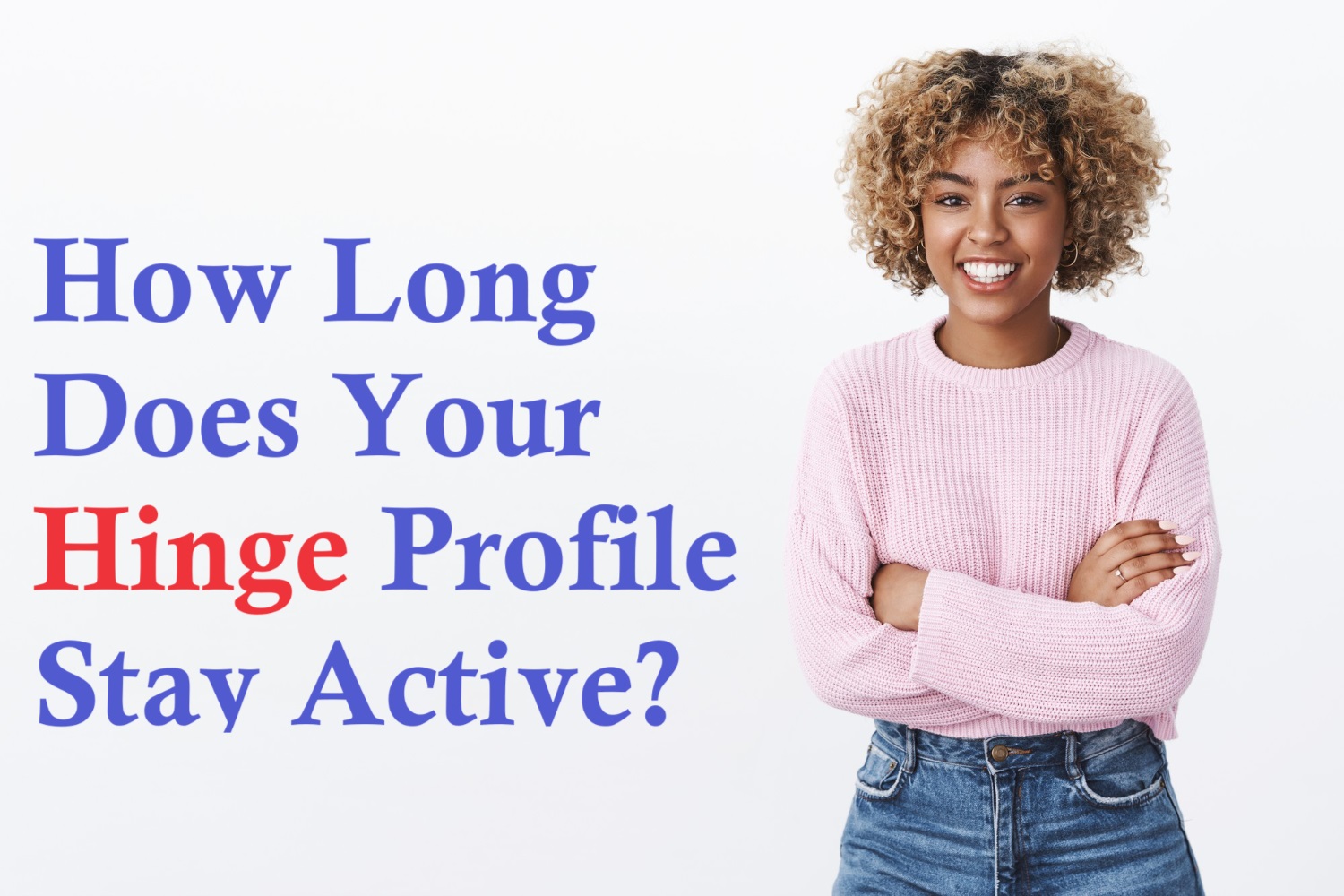 How Long Does Your Hinge Profile Stay Active For